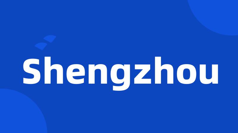 Shengzhou