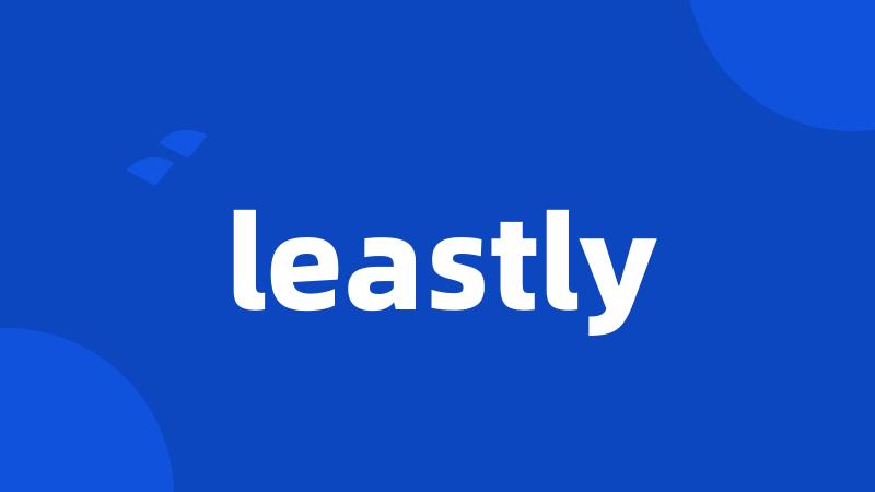 leastly