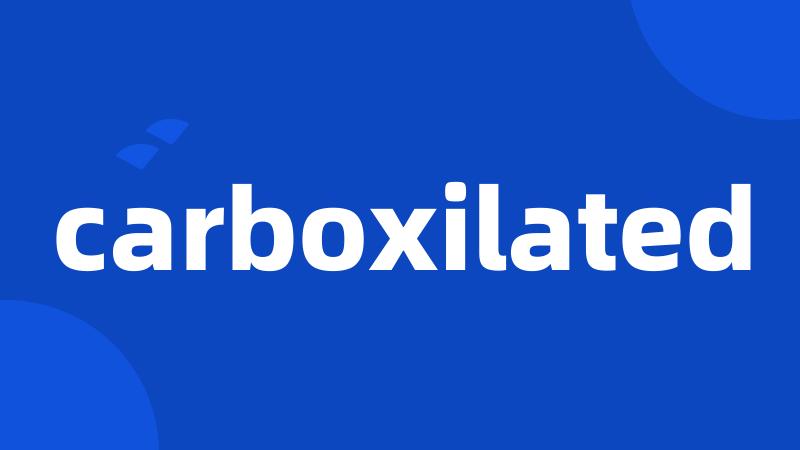 carboxilated