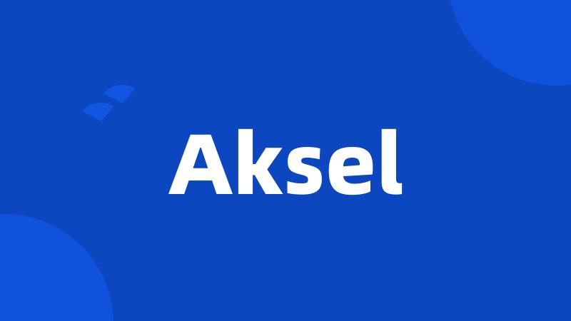 Aksel