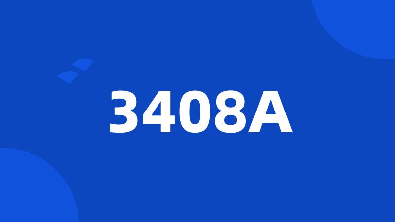 3408A