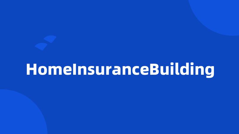 HomeInsuranceBuilding