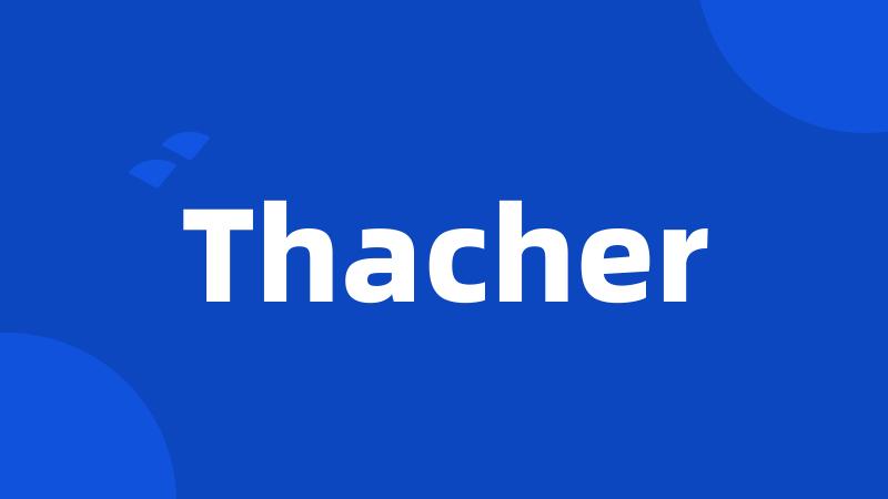 Thacher