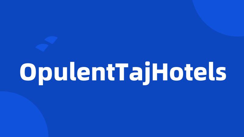 OpulentTajHotels