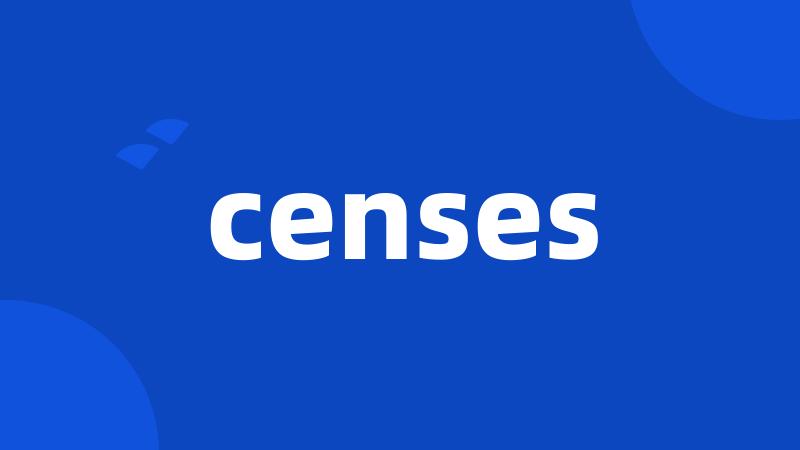 censes