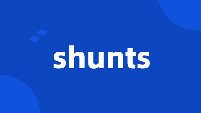 shunts