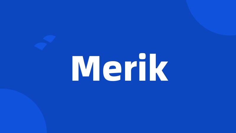 Merik