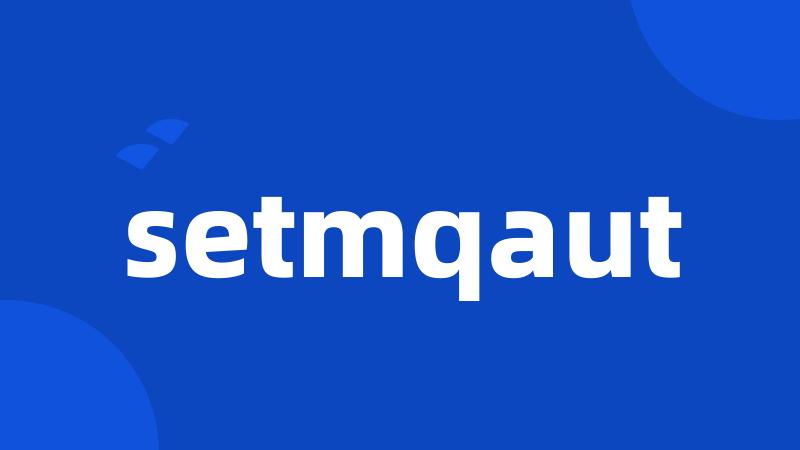 setmqaut