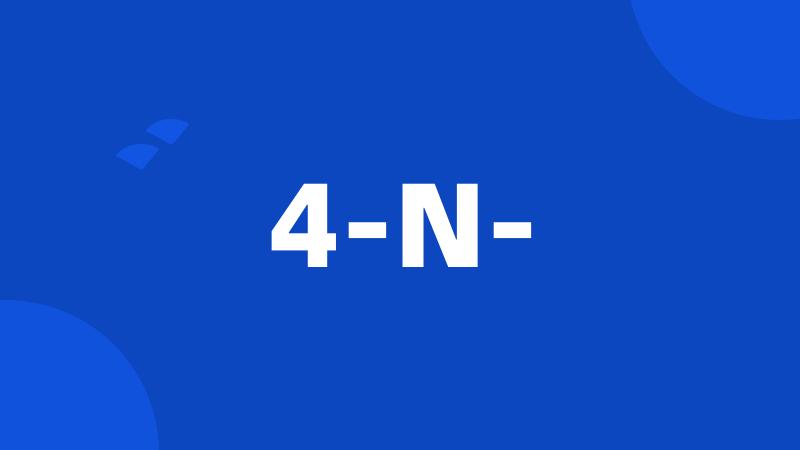 4-N-