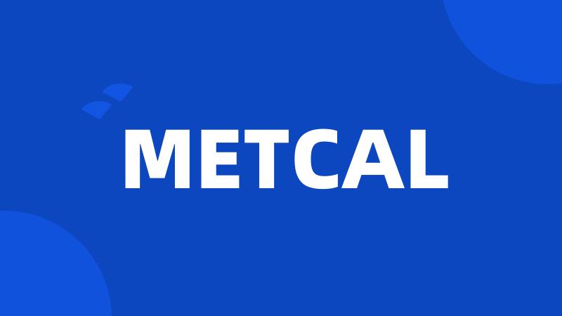 METCAL