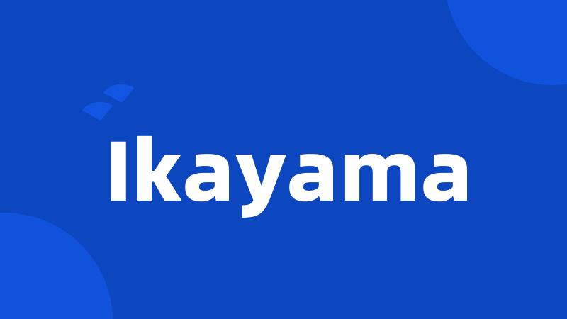 Ikayama