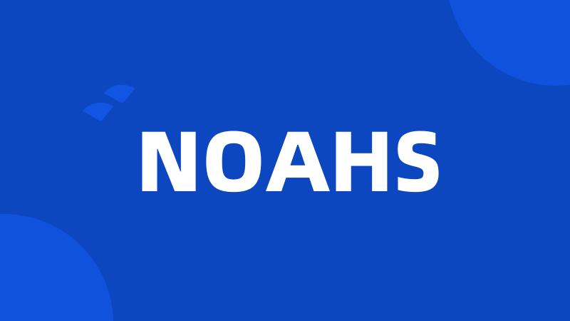 NOAHS