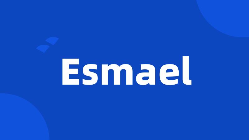 Esmael