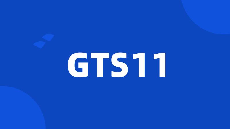 GTS11