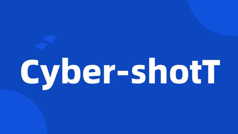 Cyber-shotT