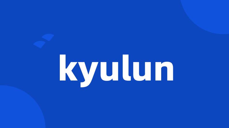 kyulun