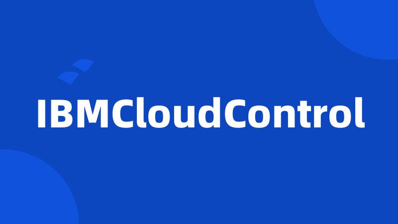 IBMCloudControl