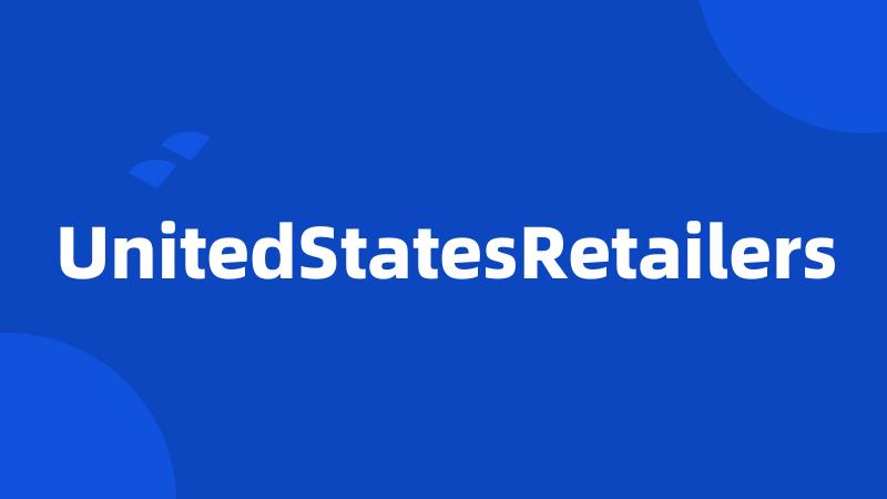 UnitedStatesRetailers