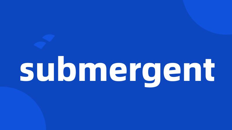 submergent