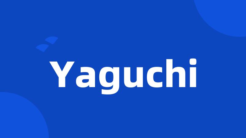 Yaguchi