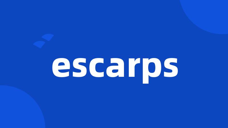 escarps