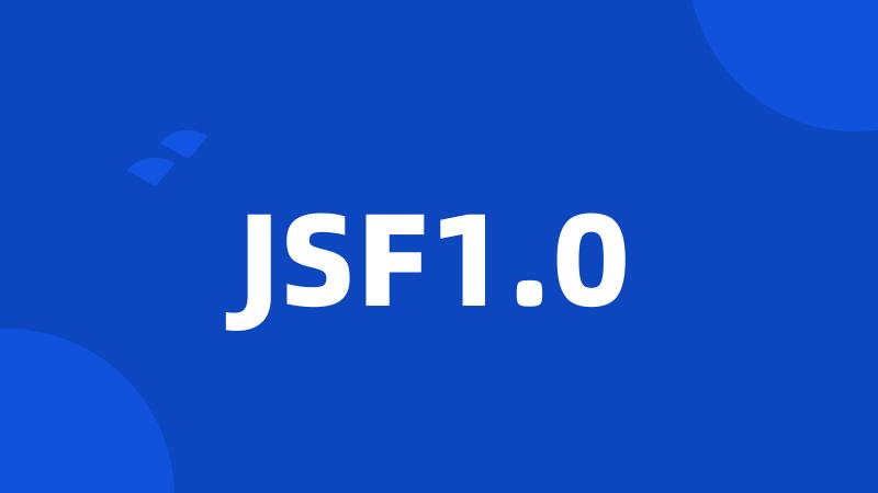JSF1.0