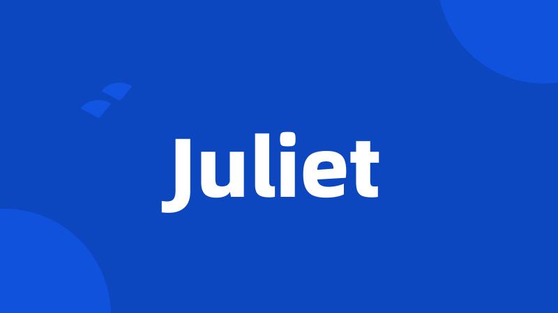 Juliet