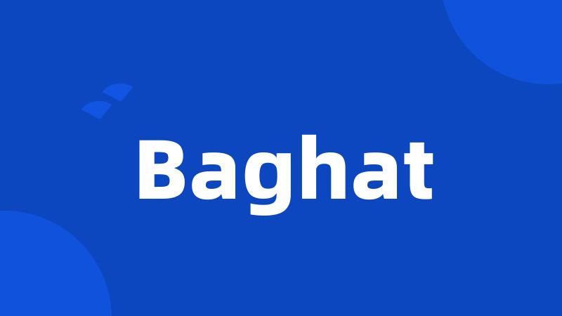 Baghat