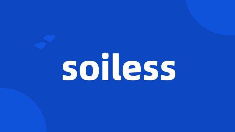 soiless