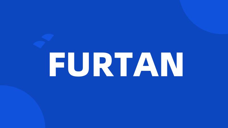 FURTAN