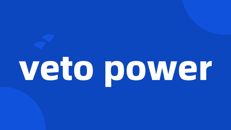 veto power