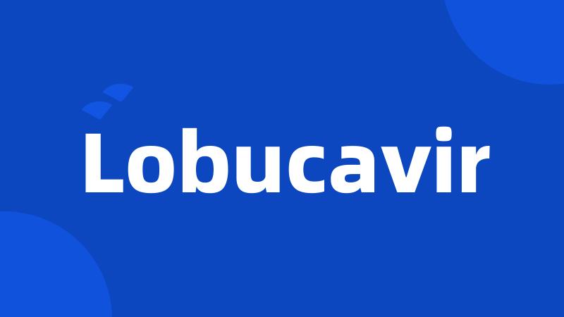 Lobucavir