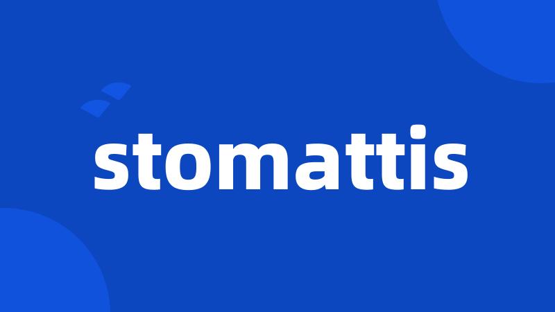 stomattis