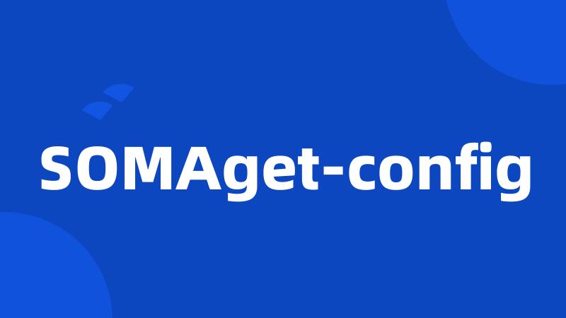 SOMAget-config