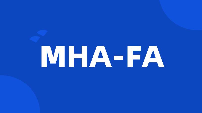 MHA-FA