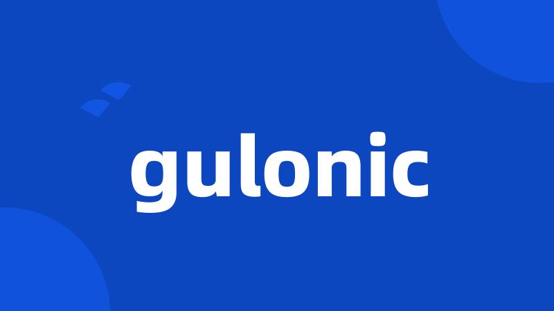 gulonic