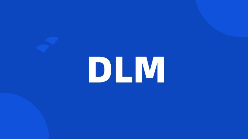 DLM