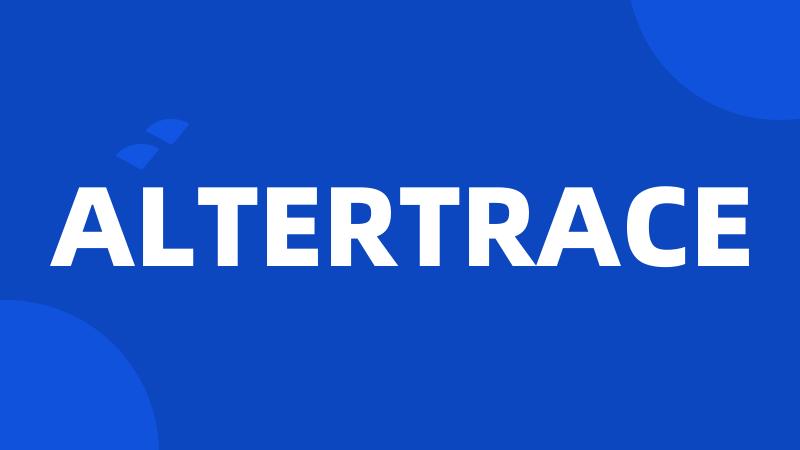 ALTERTRACE