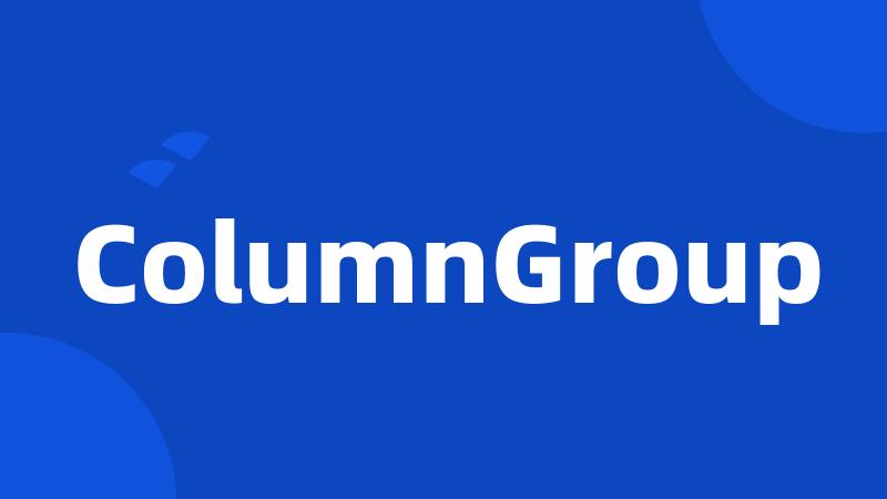 ColumnGroup