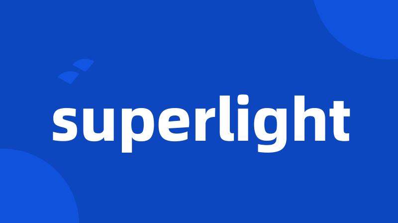 superlight