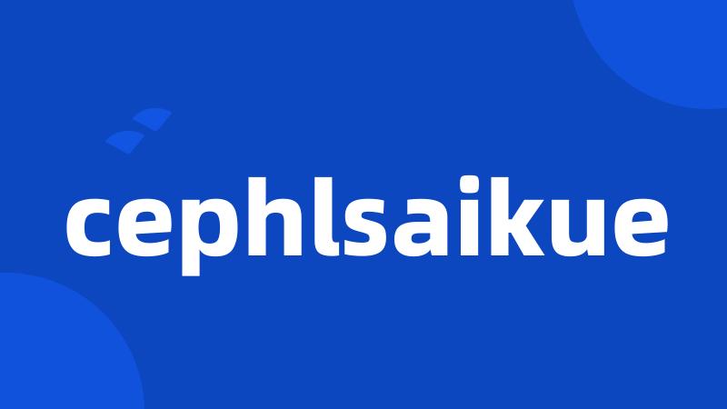 cephlsaikue