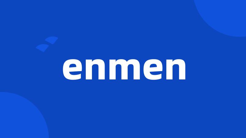 enmen