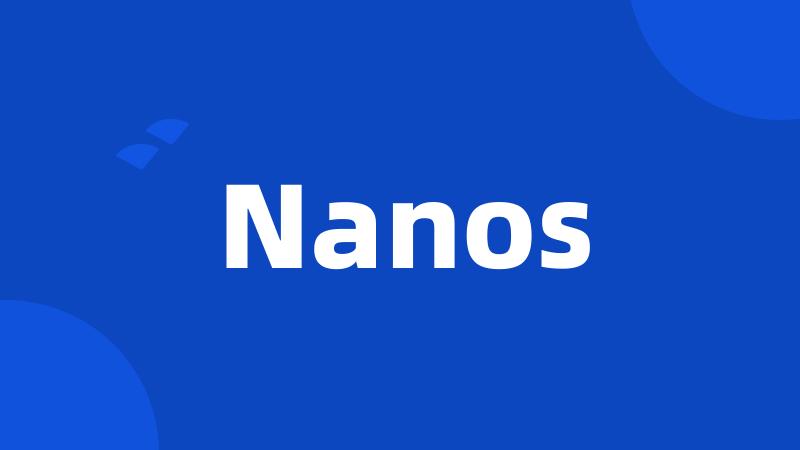 Nanos