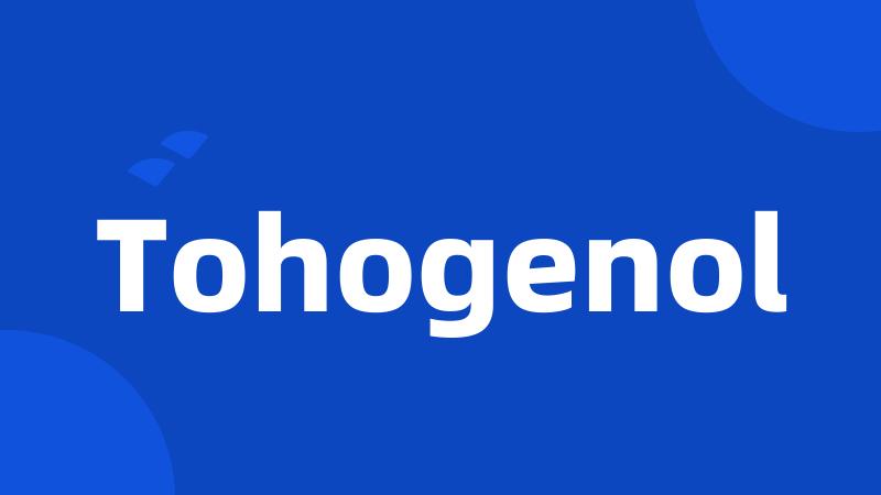 Tohogenol