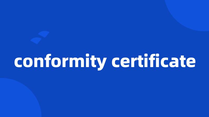conformity certificate