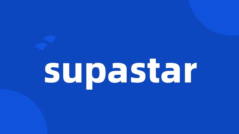 supastar