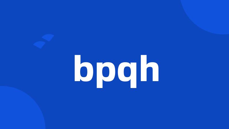 bpqh