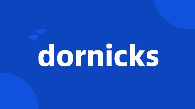 dornicks