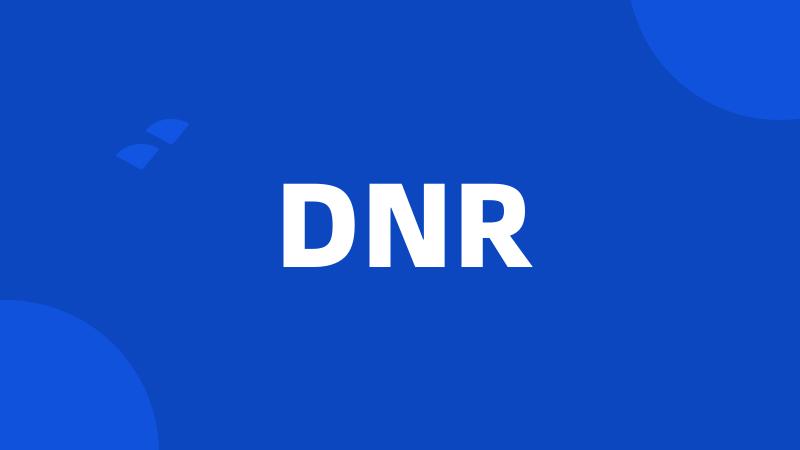 DNR