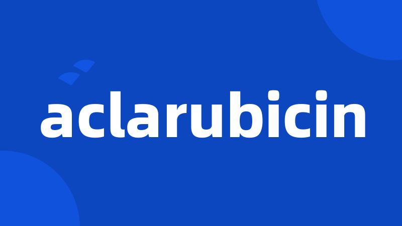 aclarubicin